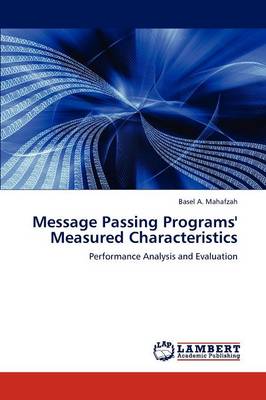 Message Passing Programs' Measured Characteristics