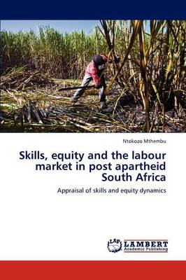 Skills, Equity and the Labour Market in Post Apartheid South Africa