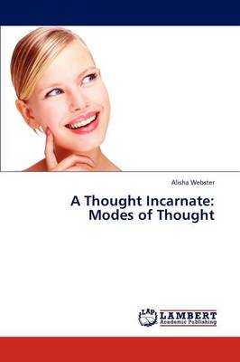 A Thought Incarnate