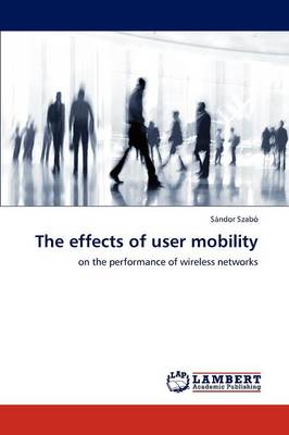 The Effects of User Mobility