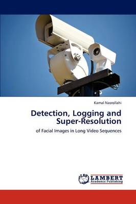 Detection, Logging and Super-Resolution