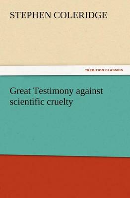 Great Testimony against scientific cruelty