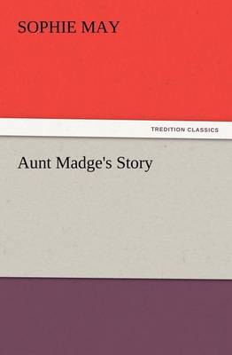 Aunt Madge's Story
