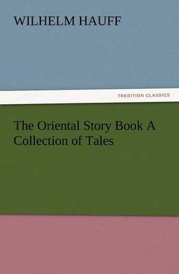 The Oriental Story Book a Collection of Tales