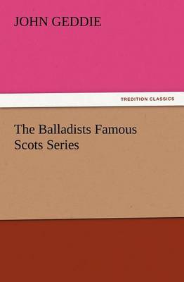 The Balladists Famous Scots Series