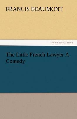The Little French Lawyer a Comedy
