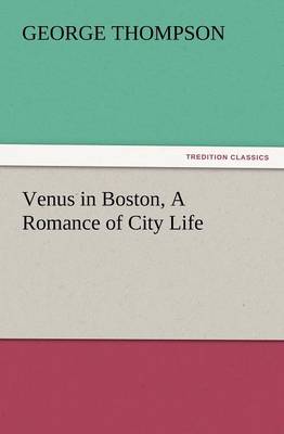 Venus in Boston, a Romance of City Life