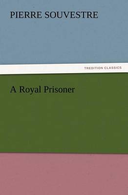 A Royal Prisoner