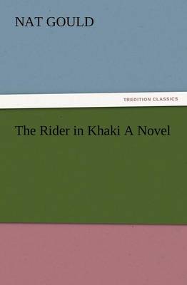 The Rider in Khaki a Novel