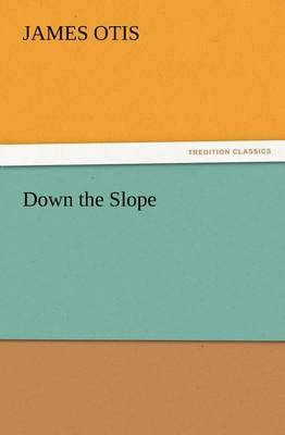 Down the Slope