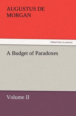 A Budget of Paradoxes, Volume II