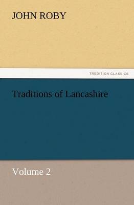 Traditions of Lancashire, Volume 2