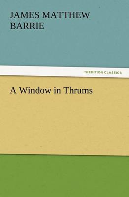 A Window in Thrums