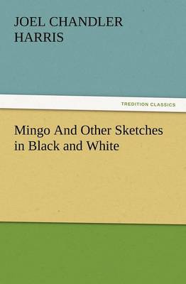 Mingo and Other Sketches in Black and White