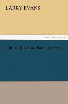Then I'll Come Back to You