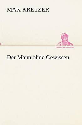 Der Mann Ohne Gewissen