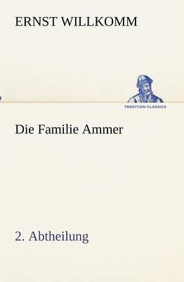 Die Familie Ammer - 2. Abtheilung