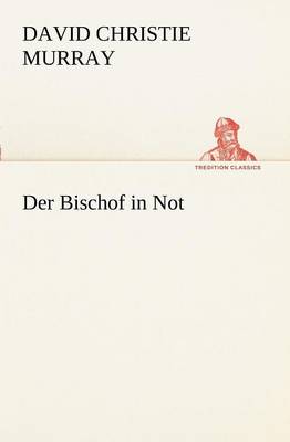 Der Bischof in Not
