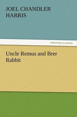 Uncle Remus and Brer Rabbit