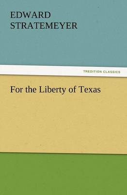 For the Liberty of Texas