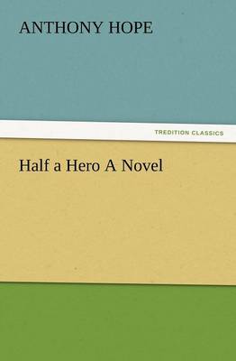 Half a Hero a Novel