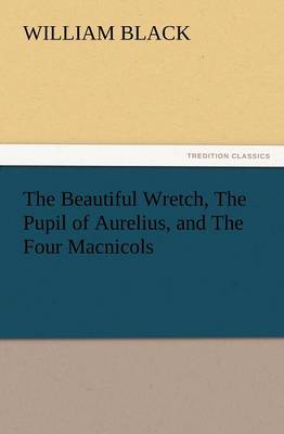 The Beautiful Wretch, the Pupil of Aurelius, and the Four Macnicols