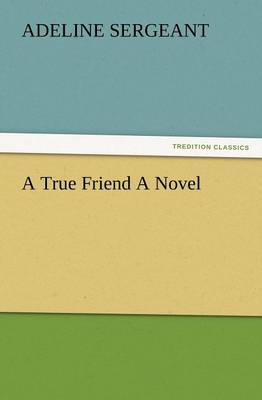 A True Friend a Novel