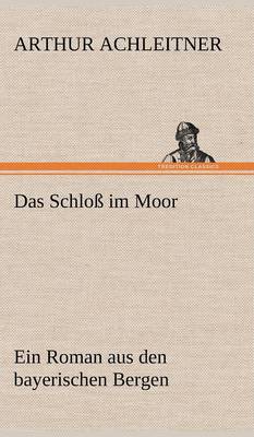 Das Schloß im Moor