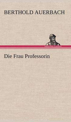 Die Frau Professorin
