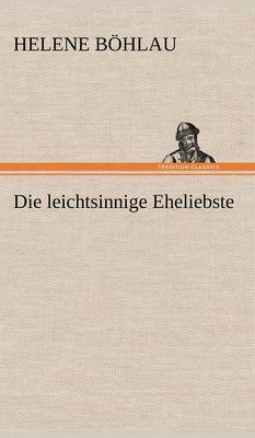 Die Leichtsinnige Eheliebste