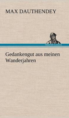 Gedankengut Aus Meinen Wanderjahren