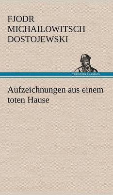Aufzeichnungen Aus Einem Toten Hause
