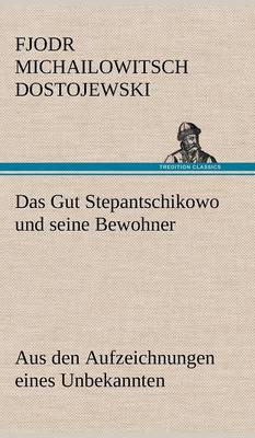 Das Gut Stepantschikowo Und Seine Bewohner