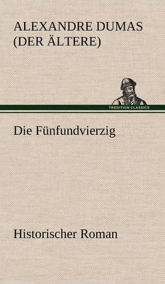 Die Funfundvierzig