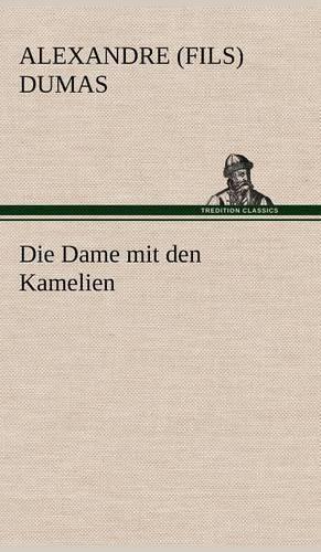 Die Dame Mit Den Kamelien