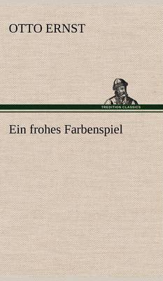Ein Frohes Farbenspiel