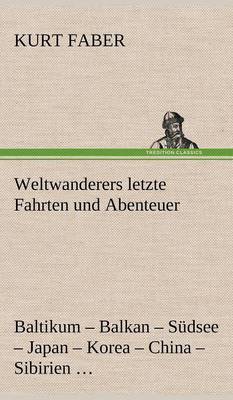 Weltwanderers Letzte Fahrten Und Abenteuer
