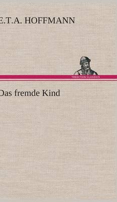 Das Fremde Kind