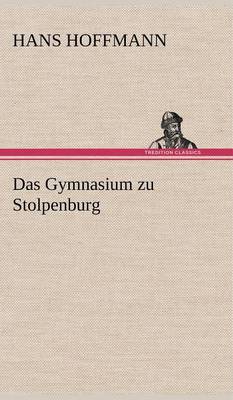 Das Gymnasium Zu Stolpenburg