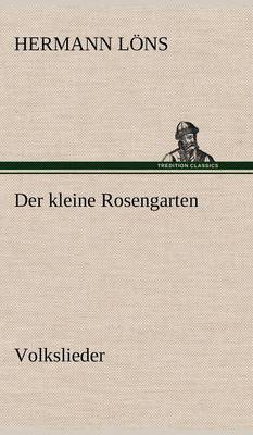 Der Kleine Rosengarten