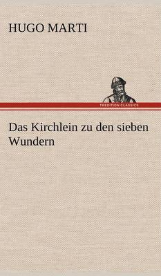 Das Kirchlein Zu Den Sieben Wundern