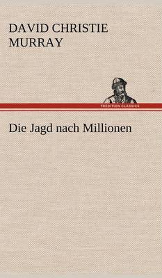 Die Jagd Nach Millionen
