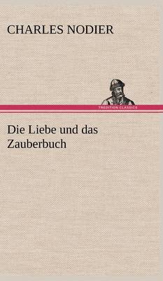 Die Liebe Und Das Zauberbuch