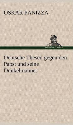 Deutsche Thesen Gegen Den Papst Und Seine Dunkelmanner