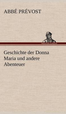 Geschichte Der Donna Maria Und Andere Abenteuer