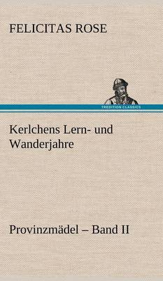 Kerlchens Lern- Und Wanderjahre