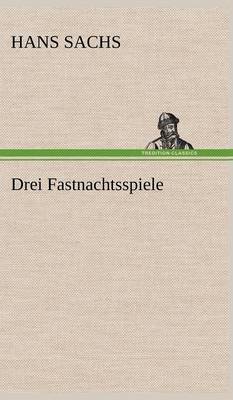 Drei Fastnachtsspiele