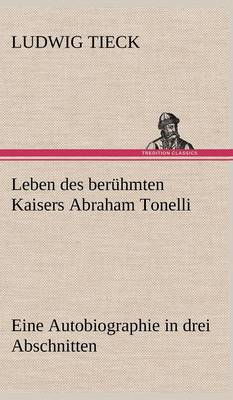 Leben Des Beruhmten Kaisers Abraham Tonelli