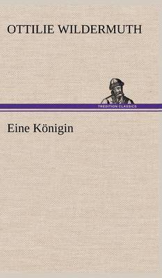 Eine Konigin