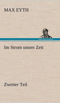 Im Strom Unsrer Zeit - Zweiter Teil